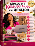 Kòman pou Kòmanse Vann sou Amazon — Gid PDF 45 Paj